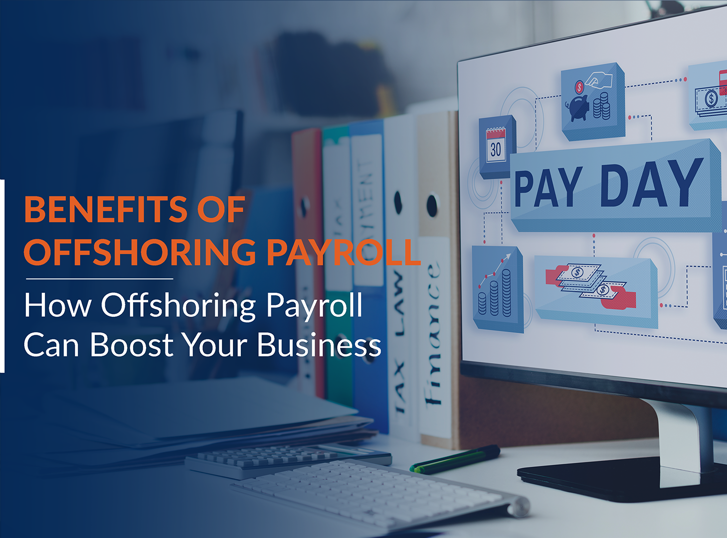 Benefits of Offshoring Payroll